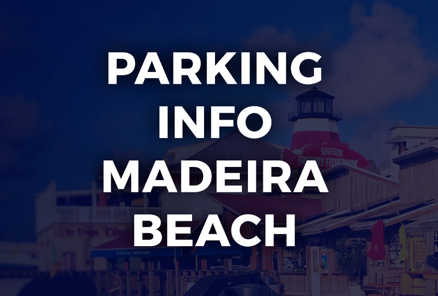 Parking Info Madeira Beach